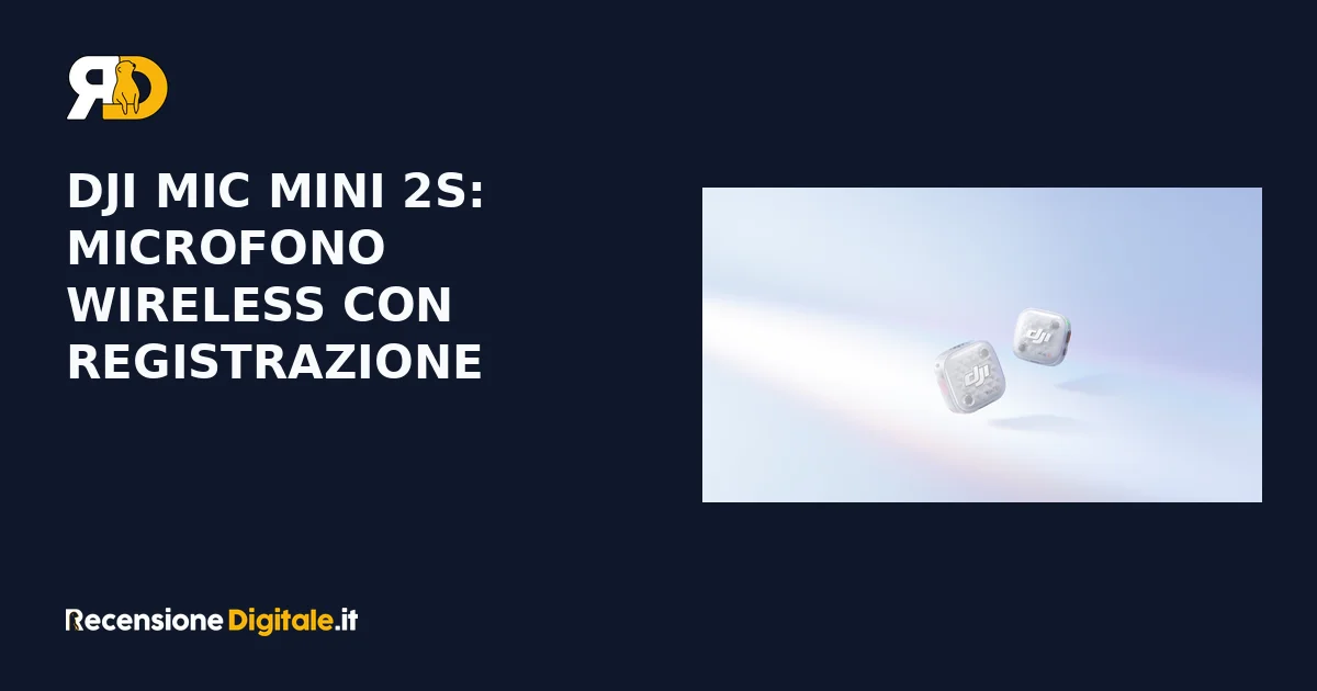 DJI Mic Mini 2S: microfono wireless con registrazione interna 32-bit