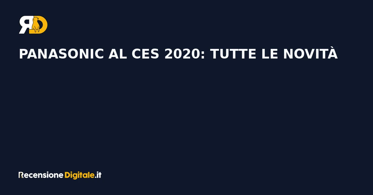 Panasonic al CES 2020: tutte le novità