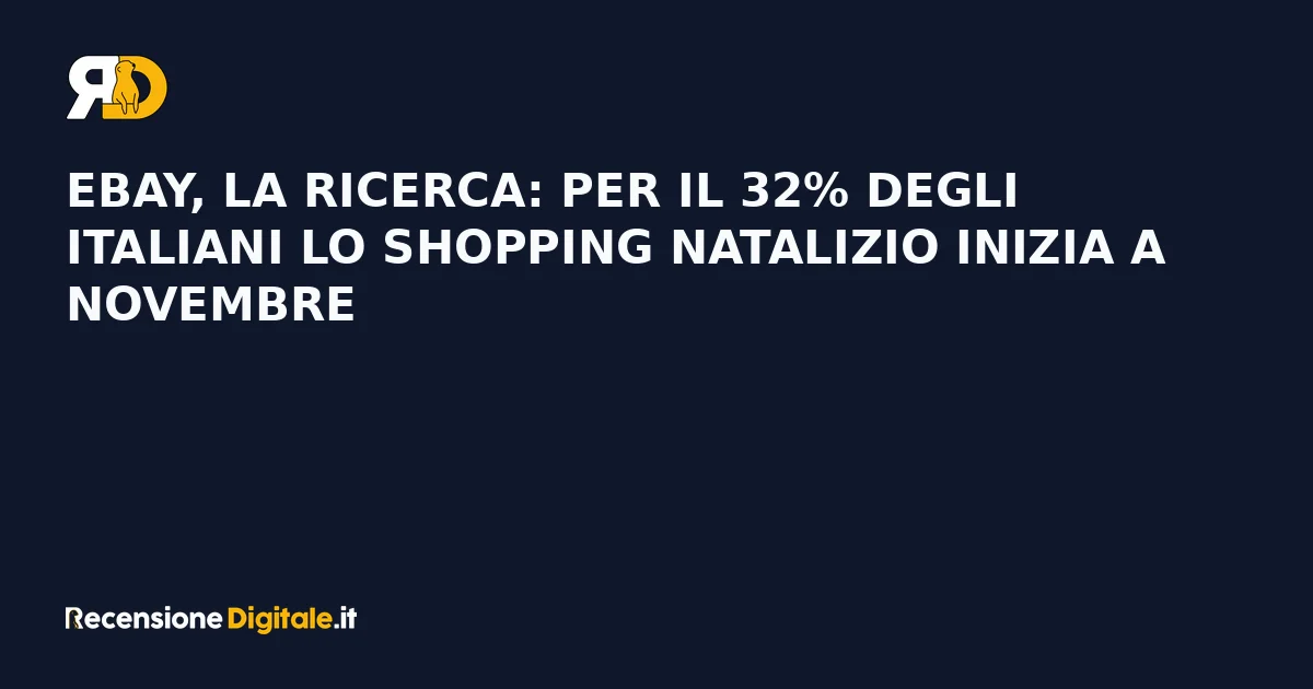 eBay, la ricerca: per il 32% degli italiani lo shopping natalizio inizia a Novembre